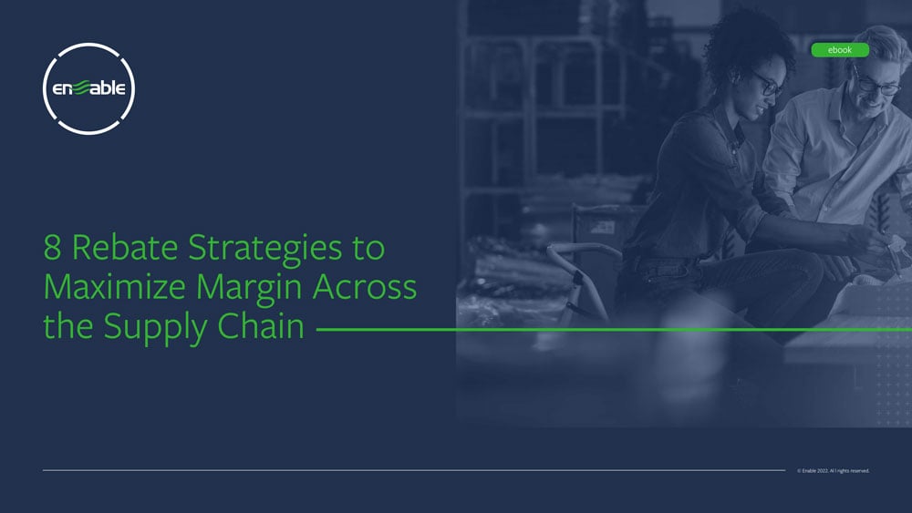 Enable 8 Rebate Strategies To Maximize Margin Across Supply Chain